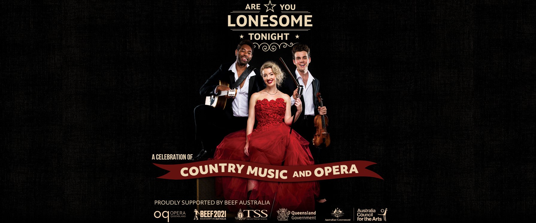 Regional Are You Lonesome Tonight - Opera Queensland
